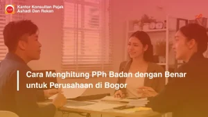 Cara Menghitung PPh Badan dengan Benar untuk Perusahaan di Bogor