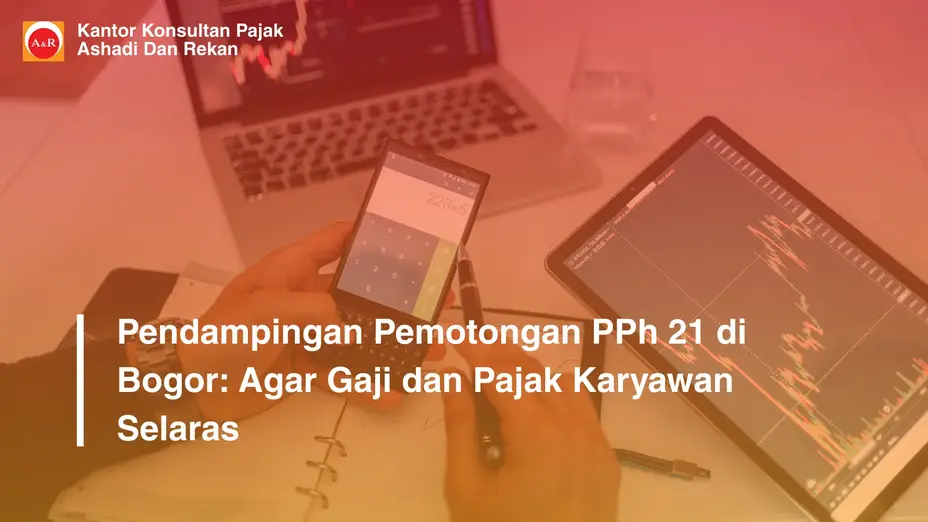 pendampingan pemotongan PPh 21 Bogor